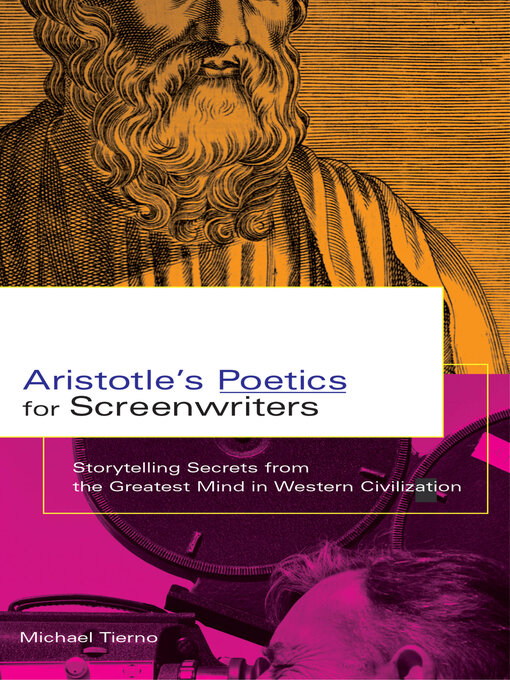 Title details for Aristotle's Poetics for Screenwriters by Michael Tierno - Available